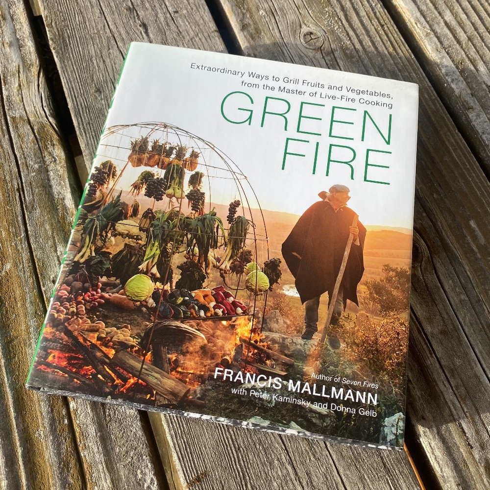 Green Fire Cookbook - Francis Mallmann